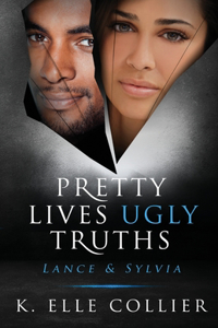 Pretty Lives Ugly Truths