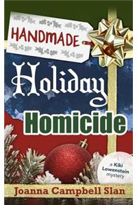 Handmade, Holiday, Homicide