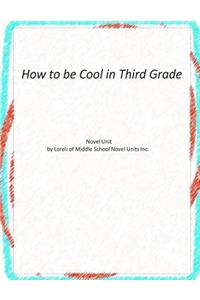 How to be Cool in Third Grade Novel Unit