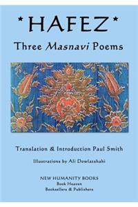 Hafez - Three Masnavi Poems