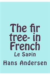 The fir tree- in French