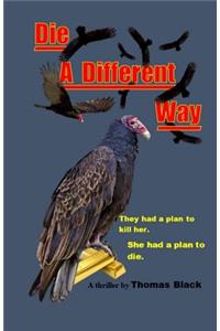 Die A Different Way