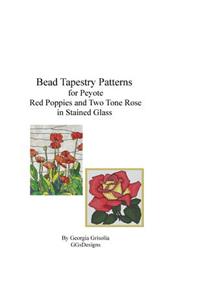 Bead Tapestry Patterns for Peyote Red Poppies and Two Tone Rose in stained glass