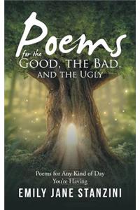 Poems for the Good, the Bad, and the Ugly
