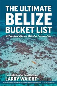 Ultimate Belize Bucket List