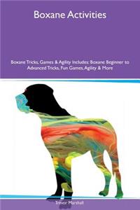 Boxane Activities Boxane Tricks, Games & Agility Includes: Boxane Beginner to Advanced Tricks, Fun Games, Agility & More