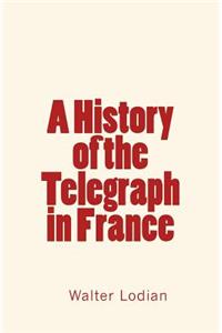 History of the Telegraph in France