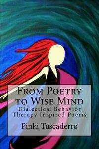 From Poetry to Wise Mind