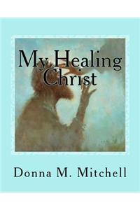 My Healing Christ