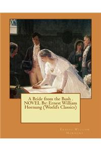 Bride from the Bush . NOVEL By