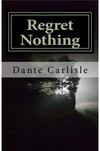 Regret Nothing
