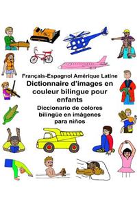 Français-Espagnol Amérique Latine Dictionnaire d'images en couleur bilingue pour enfants Diccionario de colores bilingüe en imágenes para niños