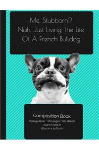 French BullDog - Living The Life Composition Notebook