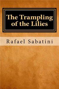 The Trampling of the Lilies
