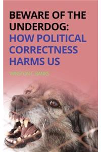 Beware of the Underdog