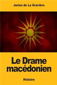 Le Drame macédonien