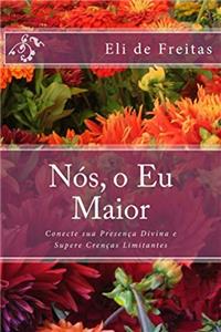 Nós, o Eu Maior (Portuguese Edition)