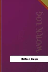 Balloon Dipper Work Log