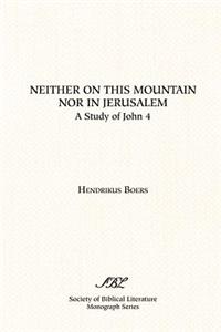 Neither on This Mountain Nor in Jerusalem
