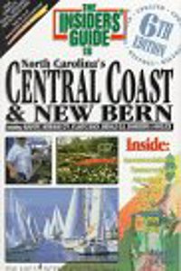 Insiders' Guide to North Carolina's Central Coast and New Bern