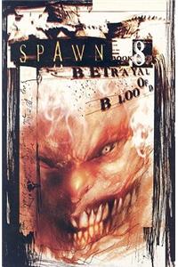 Spawn Volume 8: Betrayal Of Blood