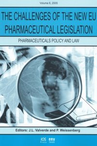 The Challenges of the New EU Pharmaceutical Legislation