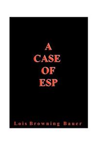 A Case of ESP
