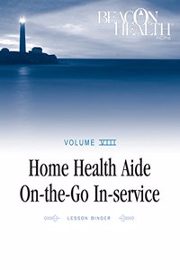 Home Health Aide On-The-Go In-Service Lessons: Vol. 8, Issue 12: The Patient with Gout