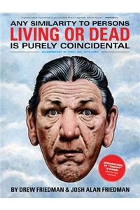 Any Similarity to Persons Living or Dead Is Purely Coincidental