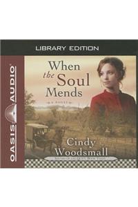 When the Soul Mends (Library Edition)
