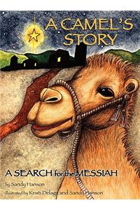 A CAMEL'S STORY, A SEARCH for the MESSIAH