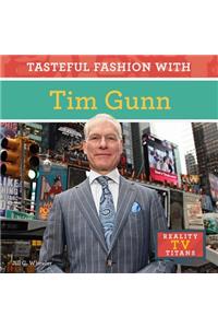 Tasteful Fashion with Tim Gunn