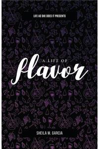 Life As She Does It Presents: A Life of Flavor