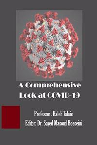 Comprehensive Look at COVID-19