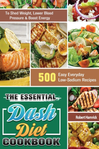 Essential Dash Diet Cookbook