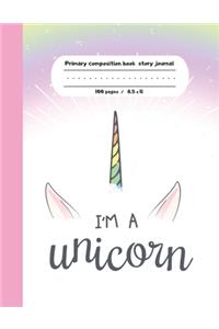 Primary composition book story journal I'm a Unicorn