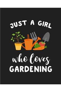 Just A Girl Who Loves Gardening