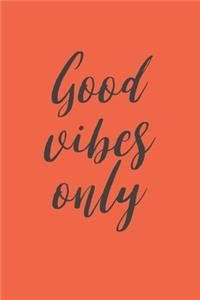 Motivational motivation quotes Cute Good Vibes Only