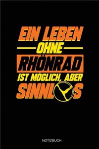 Ein Leben Ohne Rhönrad Ist Möglich, Aber Sinnlos