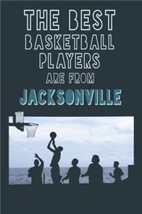 The Best Basketball Players are from Jacksonville journal