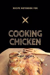 Recipe notebook for Cooking Chicken