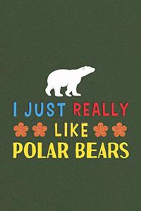 I Just Really Like Polar Bears