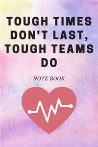 Tough Times Don't Last, Tough Teams Do