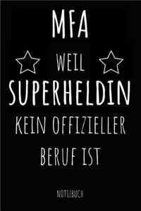 MFA weil Superheldin kein offizieller Beruf ist Notizbuch