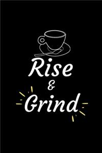 Rise and Grind