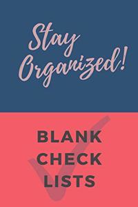 Stay Organized!