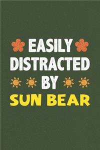 Easily Distracted By Sun Bear