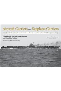 Aircraft Carriers and Seaplane Carriers