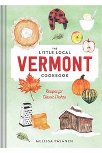 The Little Local Vermont Cookbook