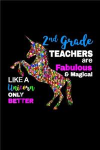 2nd grade teacher are fabulous magical like a unicorn only better